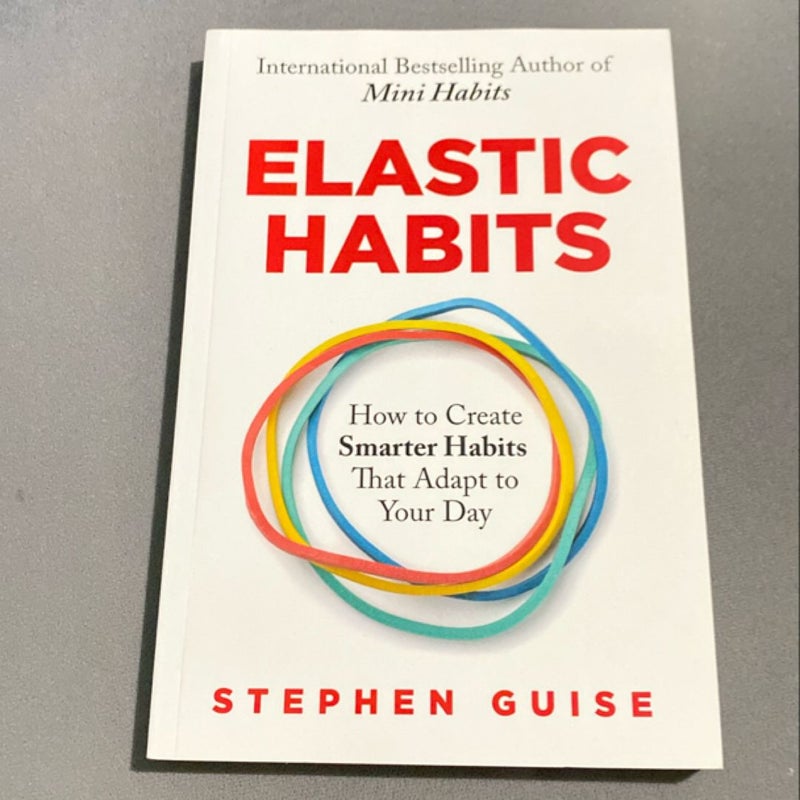 Elastic Habits