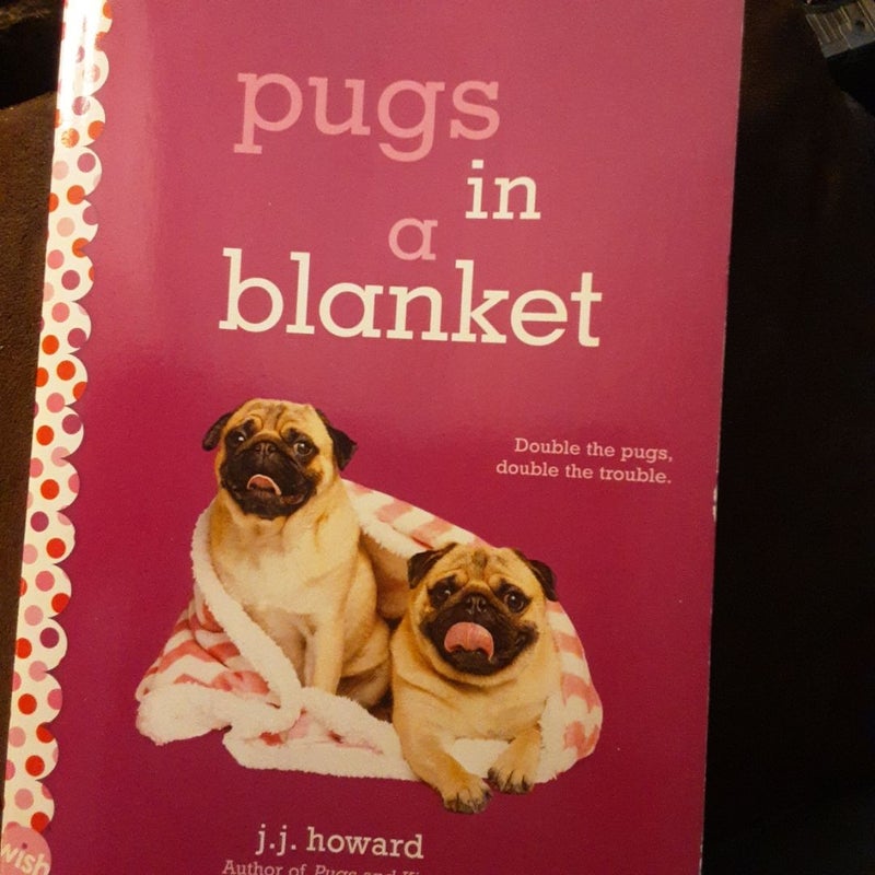 Pugs in a Blanket