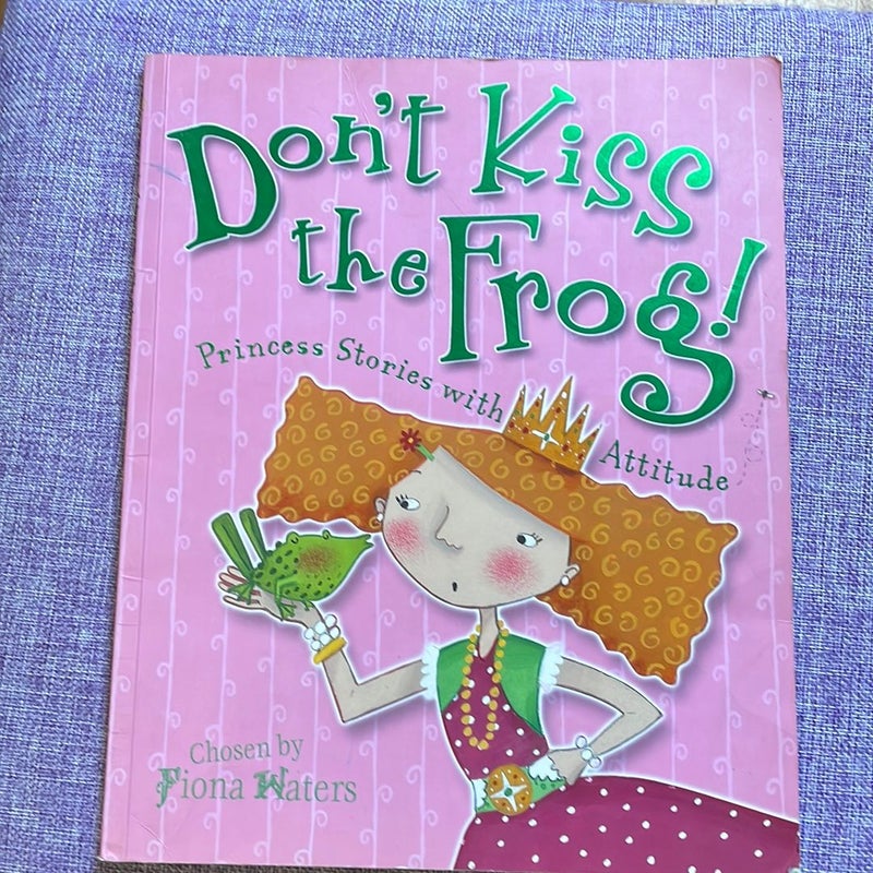 Don't Kiss the Frog!