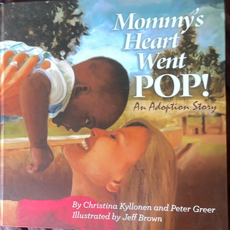 Mommy's Heart Went Pop!