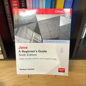 Java: a Beginner's Guide, Sixth Edition