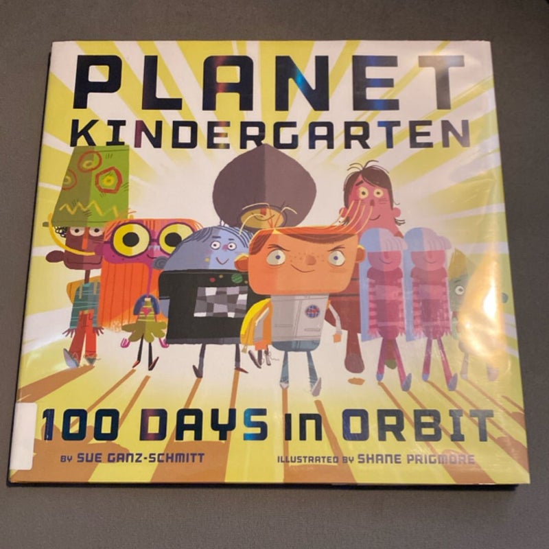 Planet Kindergarten: 100 Days in Orbit