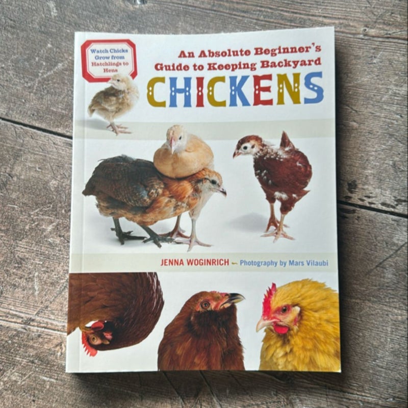 An Absolute Beginner's Guide to Keeping Backyard Chickens