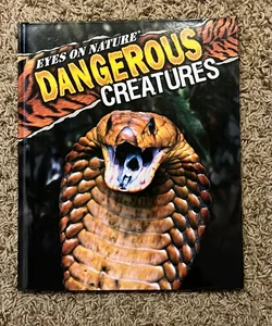 Eyes on Nature: Dangerous Creatures