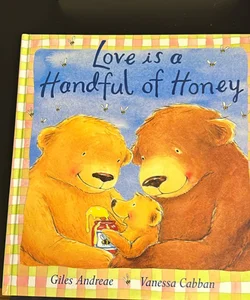 Love is a Handful of Honey