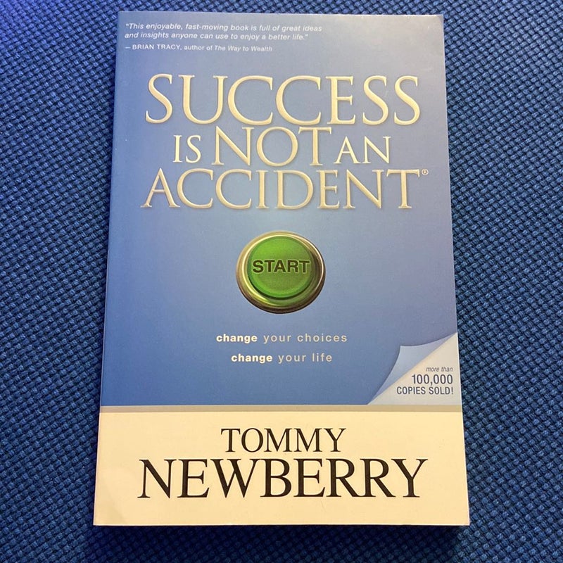 Success Is Not an Accident