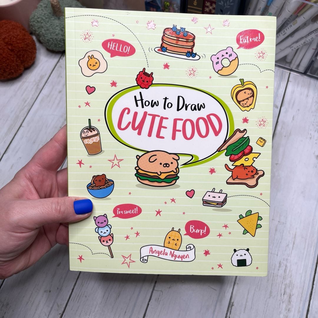 How To Draw Cute Food - (draw Cute Stuff) By Angela Nguyen