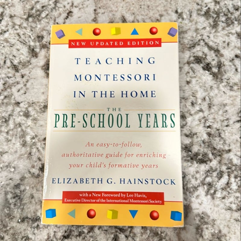 Teaching Montessori in the Home: Pre-School Years