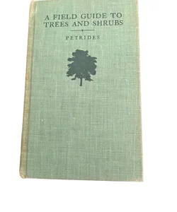 A FIELD GUIDE TO TREES AND SHRUBS