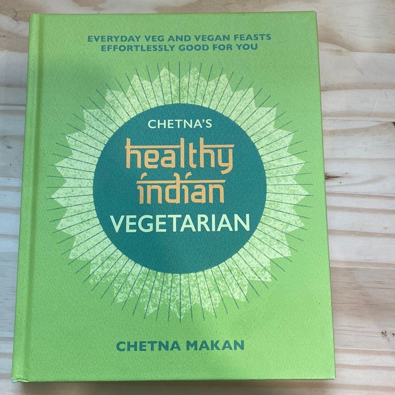 Chetna's Healthy Indian: Vegetarian