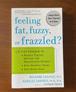 Feeling Fat, Fuzzy, or Frazzled?