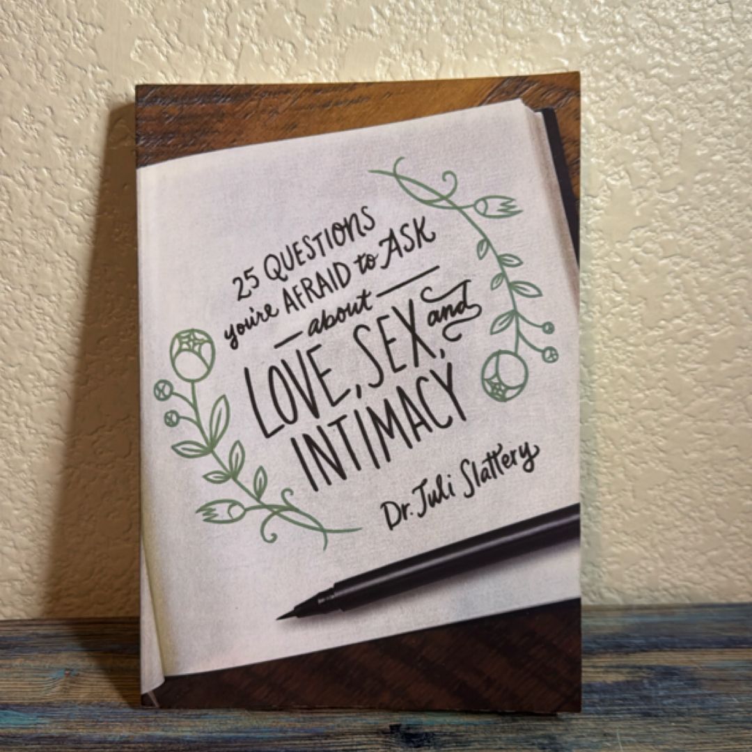 25 Questions You're Afraid to Ask about Love, Sex, and Intimacy