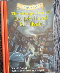 Classic Starts®: the Strange Case of Dr. Jekyll and Mr. Hyde