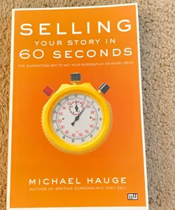 Selling your story in 60 seconds