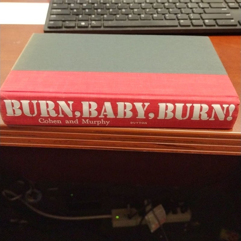 Burn, Baby, Burn!