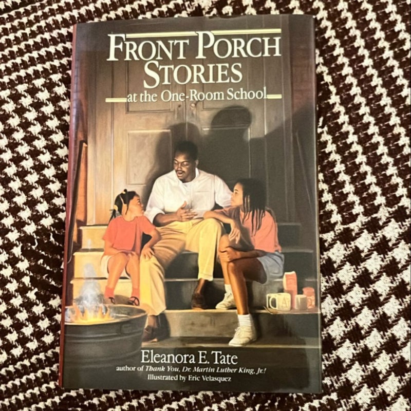 Front Porch Stories at the One-Room School