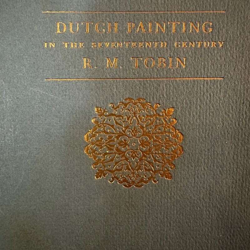 Art History Painters Dutch Painting in the 17th Century Color Illus. Tobin 1940