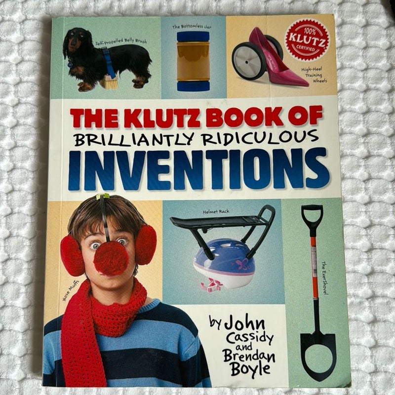 The Klutz Book of Brilliantly Ridiculous Inventions 
