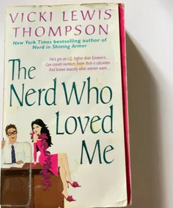 The Nerd Who Loved Me