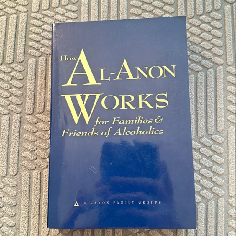 How Al-Anon Works for Families and Friends of Alcoholics