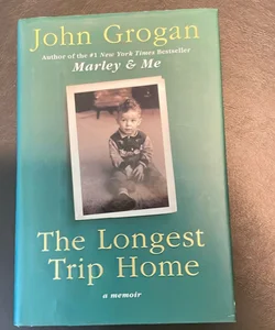 The Longest Trip Home