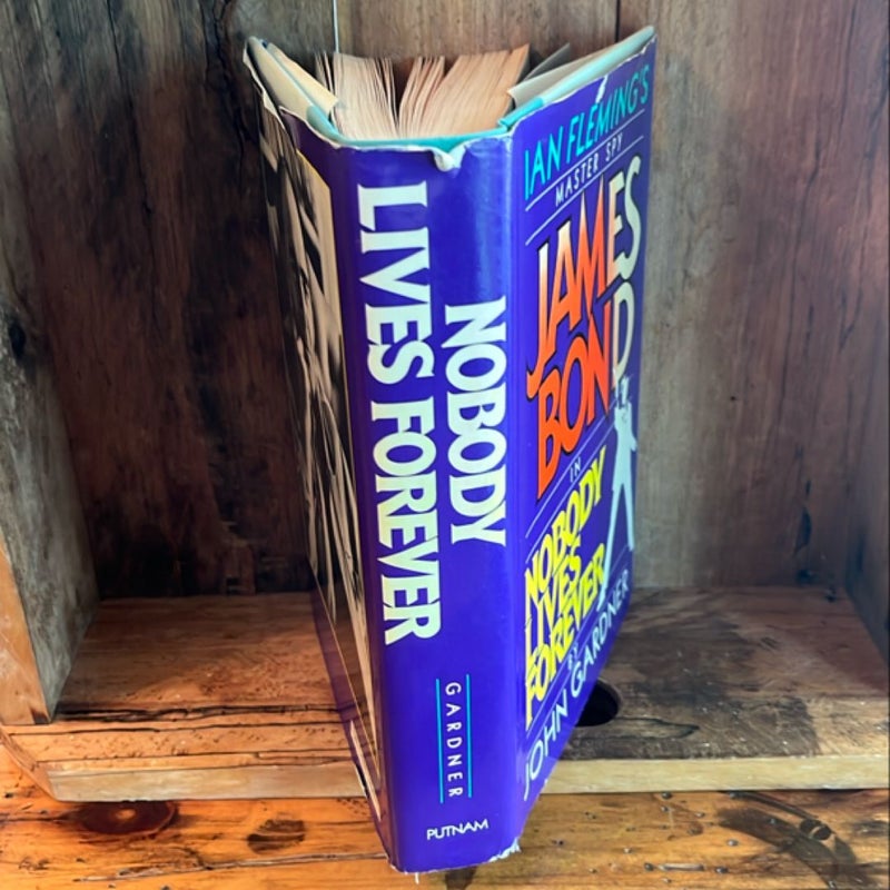 James Bond: Nobody Lives Forever - 1st Edition - John Gardner