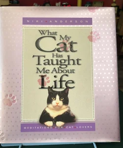What My Cat Has Taught Me about Life