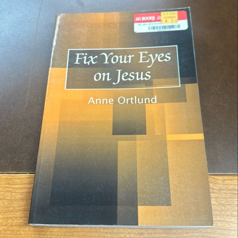 Fix Your Eyes on Jesus