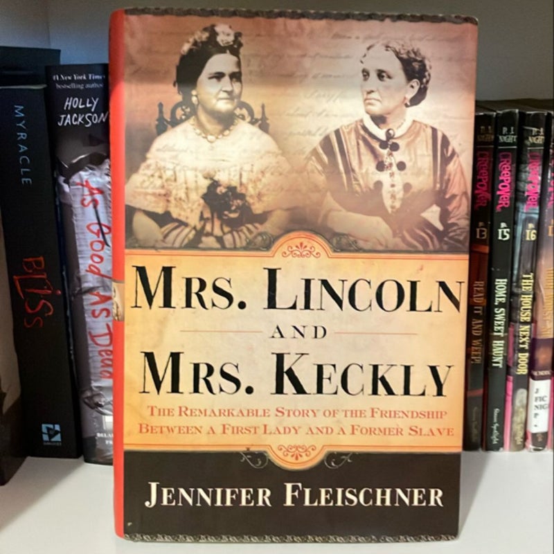 Mrs. Lincoln and Mrs. Keckly