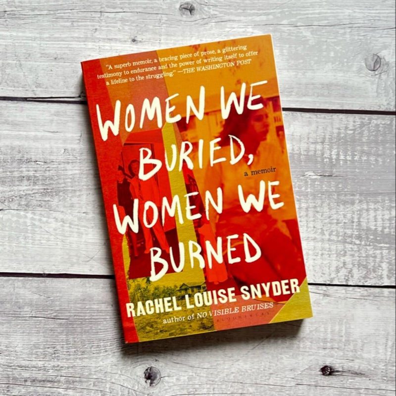 Women We Buried, Women We Burned