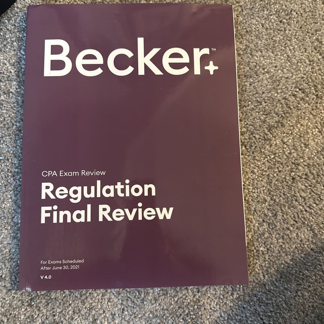 Becker Professional Education CPA Exam Review - V 4.0 Regulation