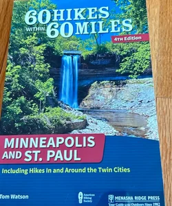 60 Hikes Within 60 Miles: Minneapolis and St. Paul