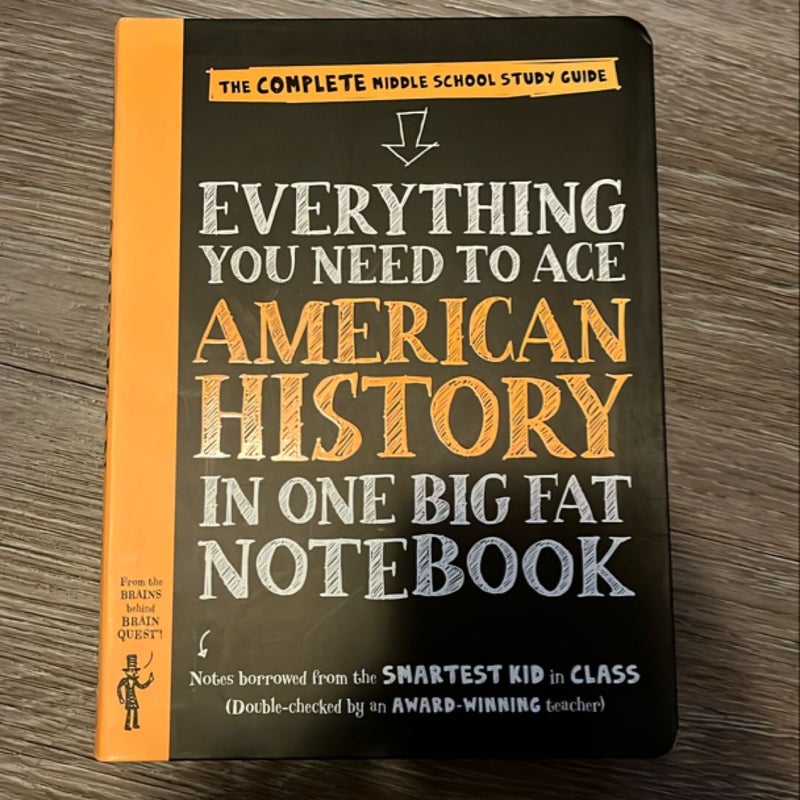 Everything You Need to Ace American History in One Big Fat Notebook