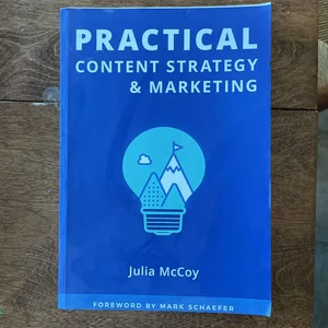 Practical Content Strategy and Marketing