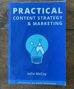 Practical Content Strategy and Marketing