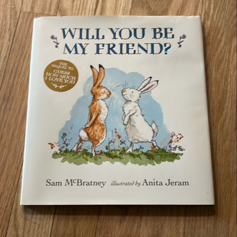 Will You Be My Friend?