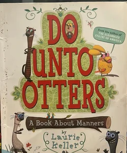 Do unto Otters