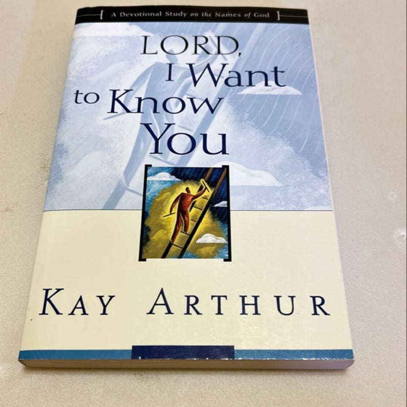 Lord, I Want to Know You