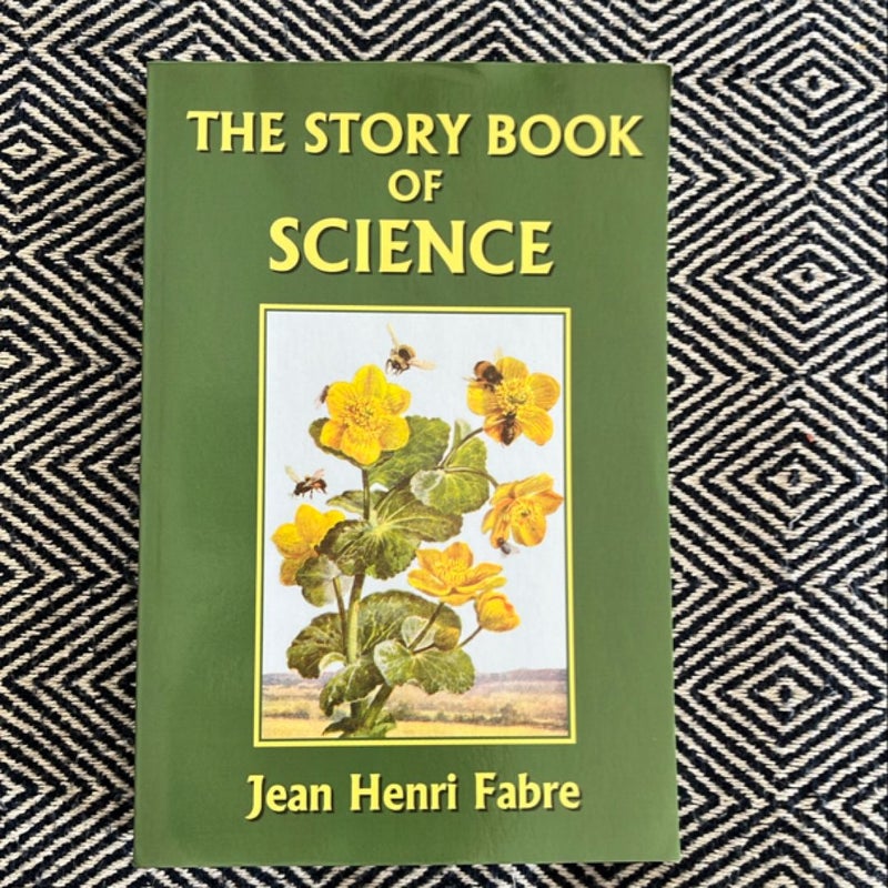 The Story Book of Science (Yesterday's Classics)
