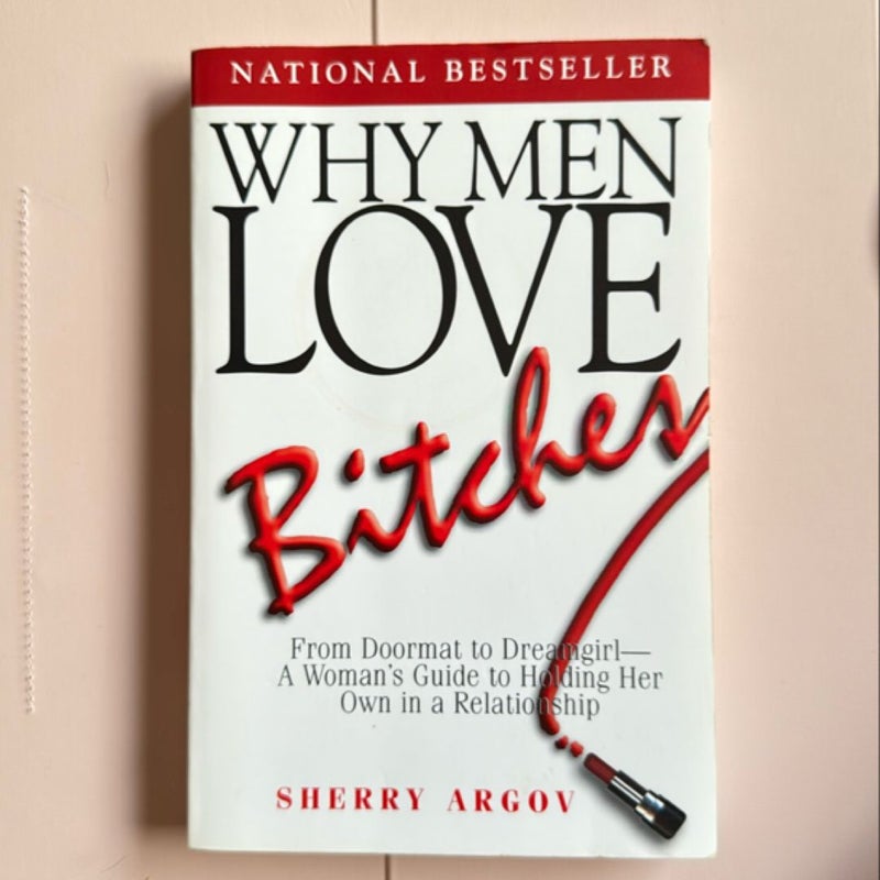 Why Men Love Bitches