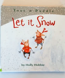 Toot and Puddle: Let It Snow