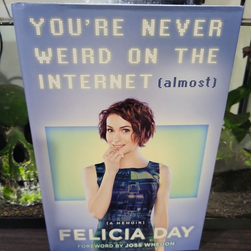 You're Never Weird on the Internet (Almost)
