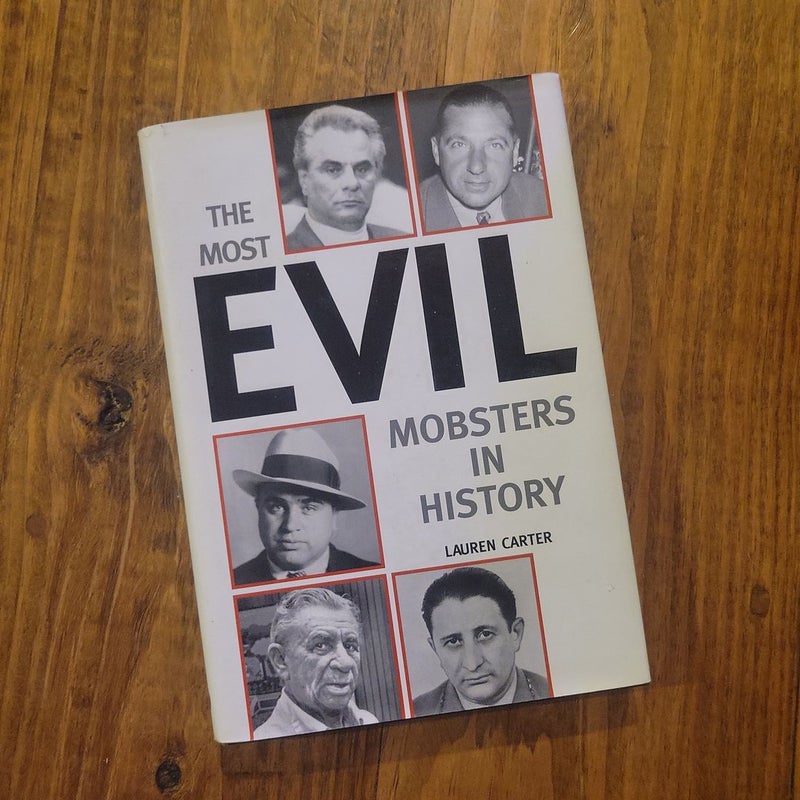 The Most Evil Mobsters in History by Lauren Carter, Hardcover | Pangobooks