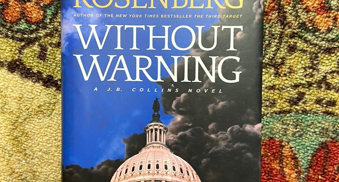 The J. B. Collins Collection: The Third Target / The First Hostage /  Without Warning by Joel C. Rosenberg
