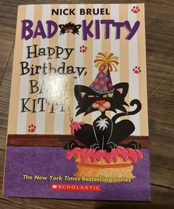 Bad kitty: happy birthday bad kitty