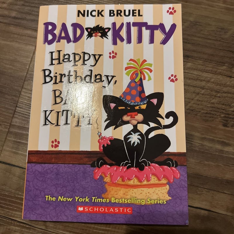 Bad kitty: happy birthday bad kitty