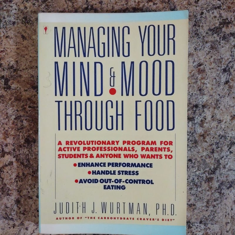 Managing Your Mind and Mood Through Food