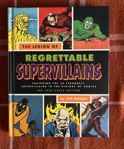 The Legion of Regrettable Supervillians - Loot Crate Edition