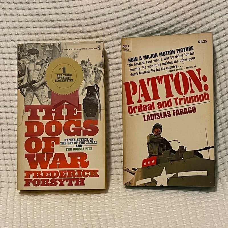 The Dogs Of War/ Patton Ordeal and Triumph (first print) 