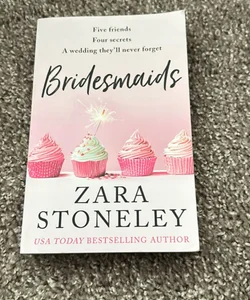 Bridesmaids (the Zara Stoneley Romantic Comedy Collection, Book 4)